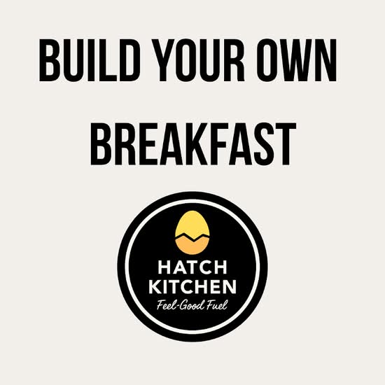 Hatch Your Own Creation - Breakfast