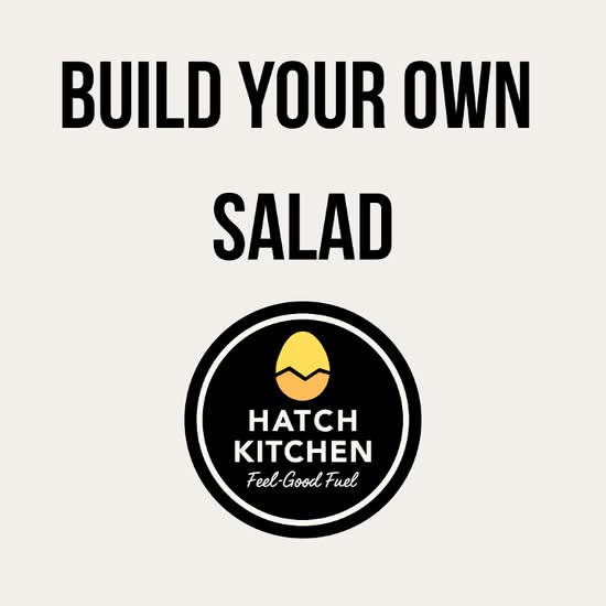 Hatch Your Own Creation - Salad